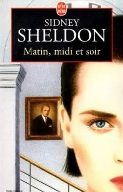 Matin, midi et soir (Sidney Sheldon)