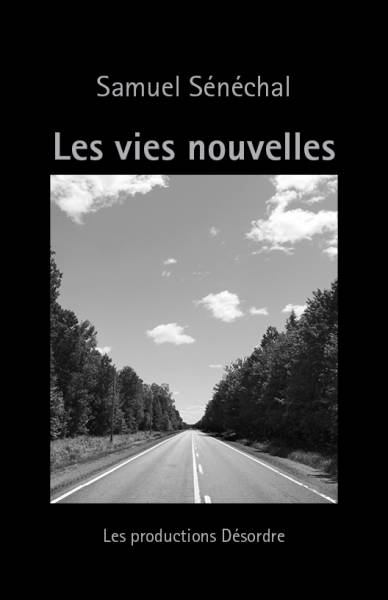 Livre Les vies nouvelles - Samuel Sénéchal (Livre neuf) - ISBN DÉS002