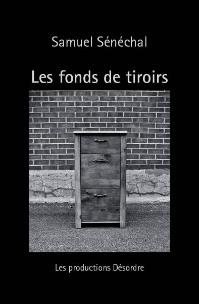 Livre Les fonds de tiroirs - Samuel Sénéchal (Livre neuf) - ISBN DÉS005
