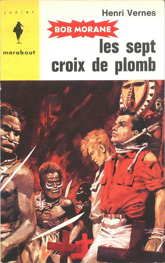 Livre Bob Morane # 246 : Les sept croix de plomb (Henri Vernes) (Livre d'occasion)