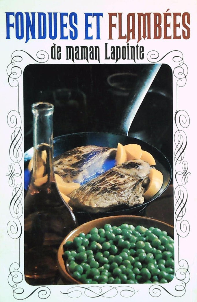 Livre Fondues et flambées de maman Lapointe - Suzanne Lapointe (Livre d'occasion)