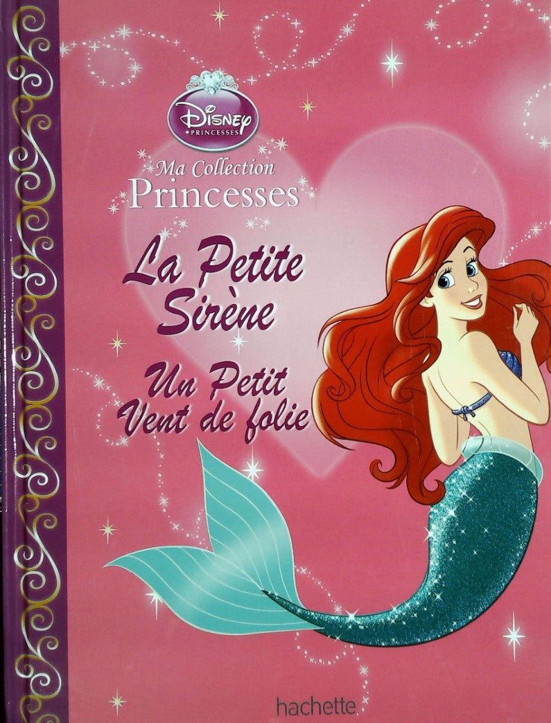 Livre La Petite Sirène : Un petit vent de folie - Disney princesses (Livre d'occasion)
