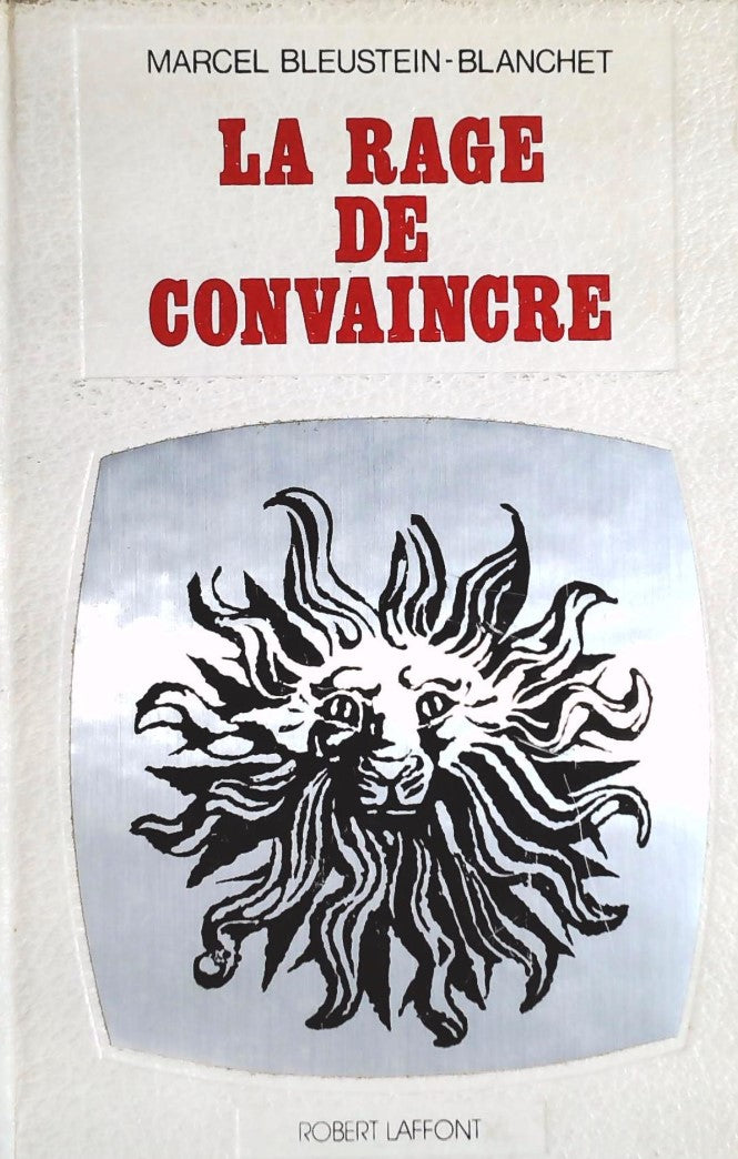 Livre La rage de convaincre - Marcel Bleustein-Blanchet (Livre d'occasion)