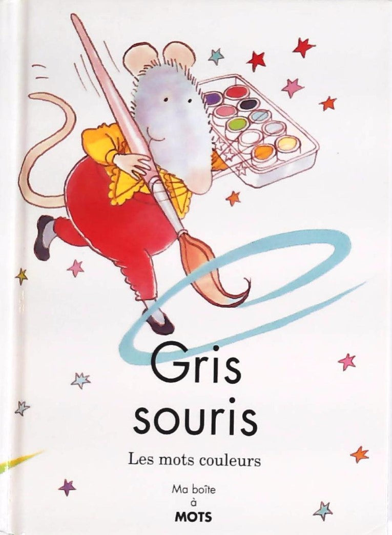 Ma boîte à mots : Gris souris : Les mots couleurs - Tim Healey