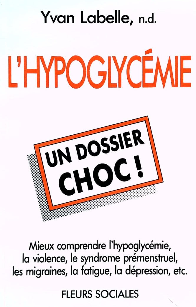 Livre L'hypoglycémie : Un dossier choc! - Yvan Labelle (Livre d'occasion)