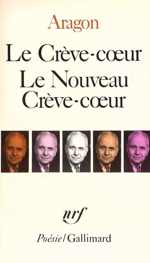 Le crève-coeur -suivi de- Le nouveau crève-coeur - Aragon