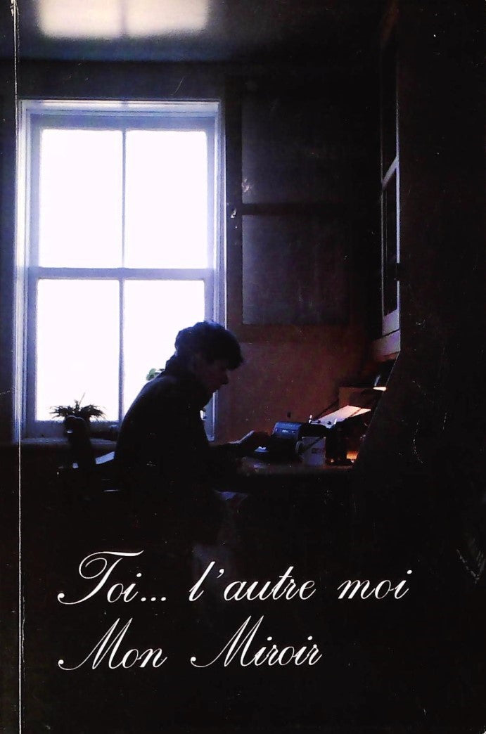 Livre Toi… L'autre moi, mon miroir (Livre d'occasion)