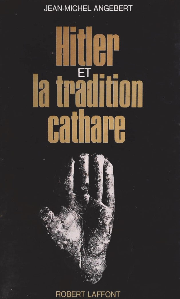 Livre ISBN Hitler et la tradition cathare (Jean-Michel Angebert)