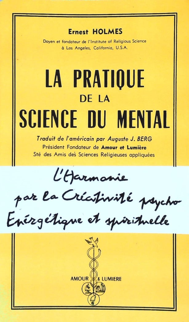 Livre ISBN  La pratique de la science du mental -suivi de- Méditations pour s'aider et pour guérir -suivi de- Études sur l'enseignement de Jésus (Ernest Holmes)
