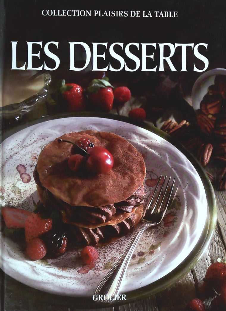 Livre Les plaisirs de la table : Les desserts (Collectif) (Livre d'occasion)