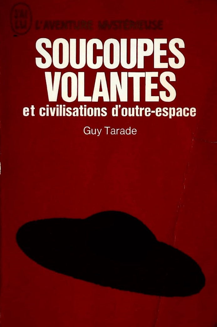Livre ISBN  L'aventure mystérieuse # A 214 : Soucoupes volantes et civilisations d'outre-espace (Guy Tarade)