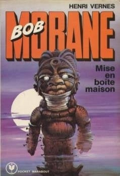 Bob Morane # 149 : Mise en boîte maison - Henri Vernes