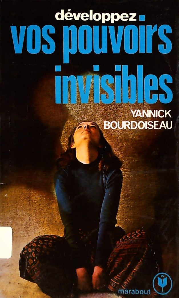 Livre ISBN  Développez vos pouvoirs invisibles (Yannick Bourdoiseau)