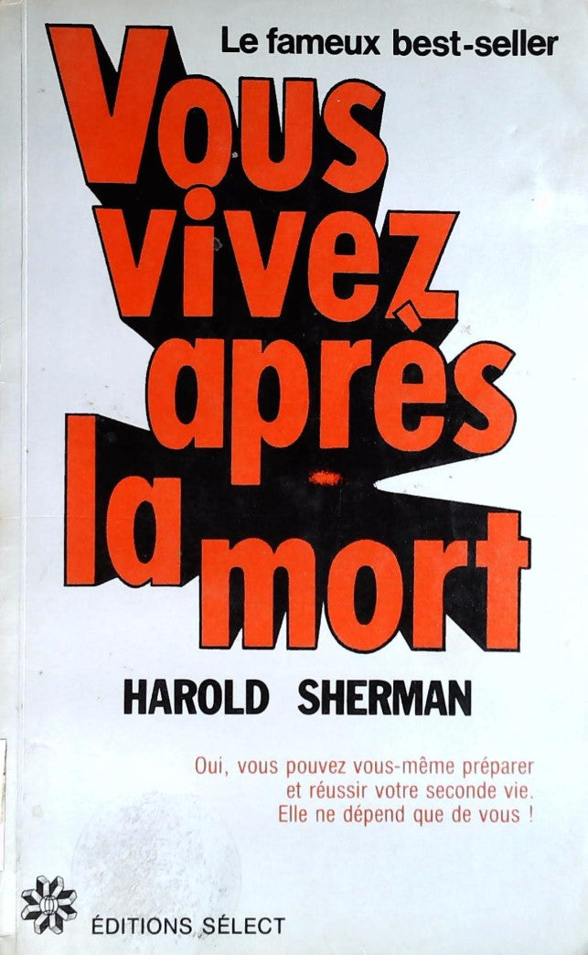 Vous vivez après la mort - Harold Sherman