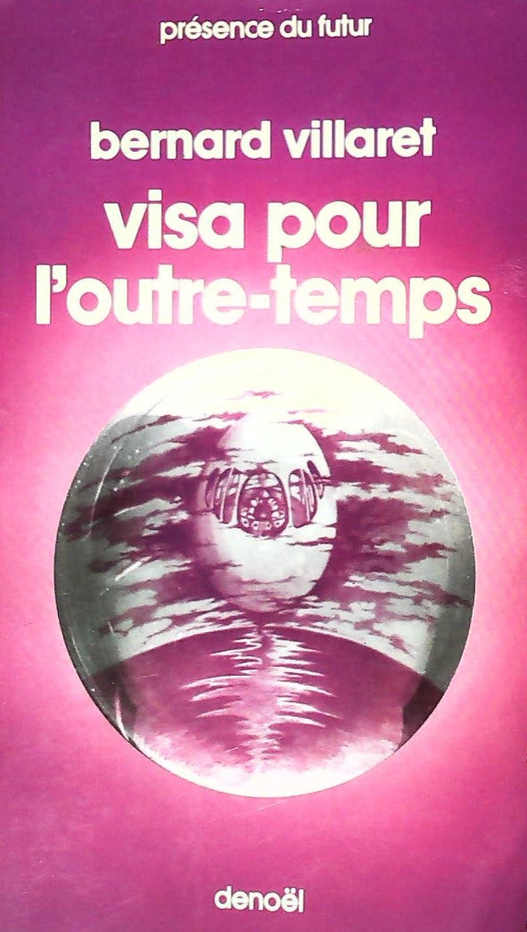 Présence du futur # 213 : Visa pour l'outre-temps - Bernard Villaret