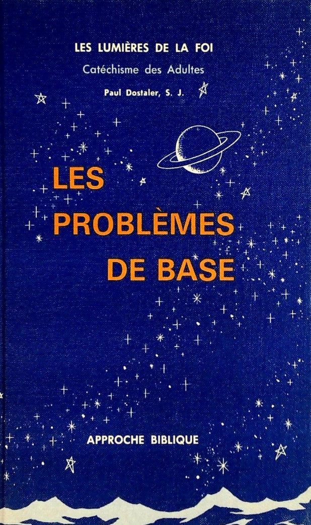 Livre ISBN Les problèmes de base : Les lumières de la foi (Paul Dostaler)