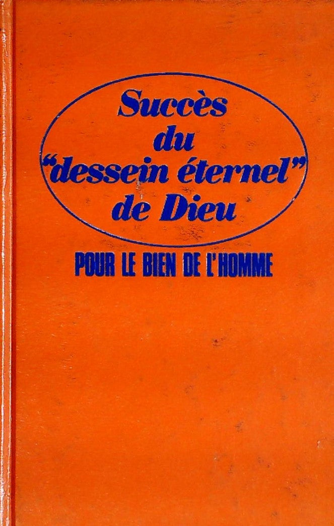 Succès du dessein éternel de Dieu pour le bien de l'homme