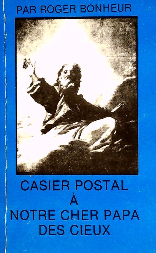 Livre Casier postal à notre cher papa des cieux (2e édition) - Bleu - Roger Bonheur (Livre d'occa...
