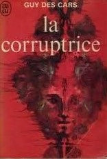 La corruptrice - Guy des Cars