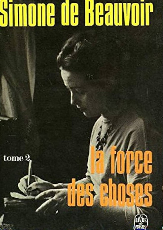 La force des choses # 2 - Simone de Beauvoir