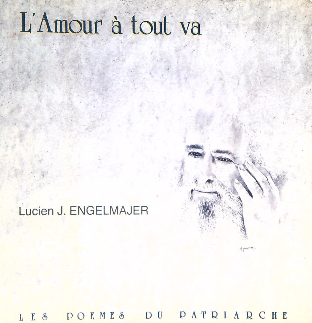 Livre L'amour à tout va : Les poèmes du patriarche - Lucien J. Engelmajer (Livre d'occasion)