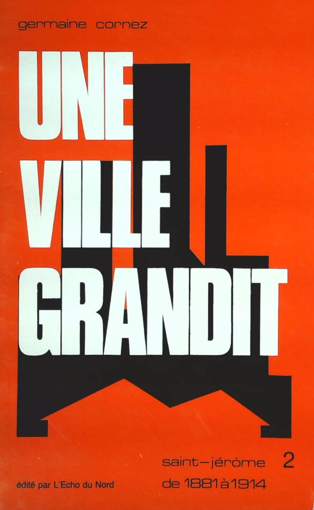 Livre Une ville grandit (1881-1914) - Germaine Cornez (Livre d'occasion)