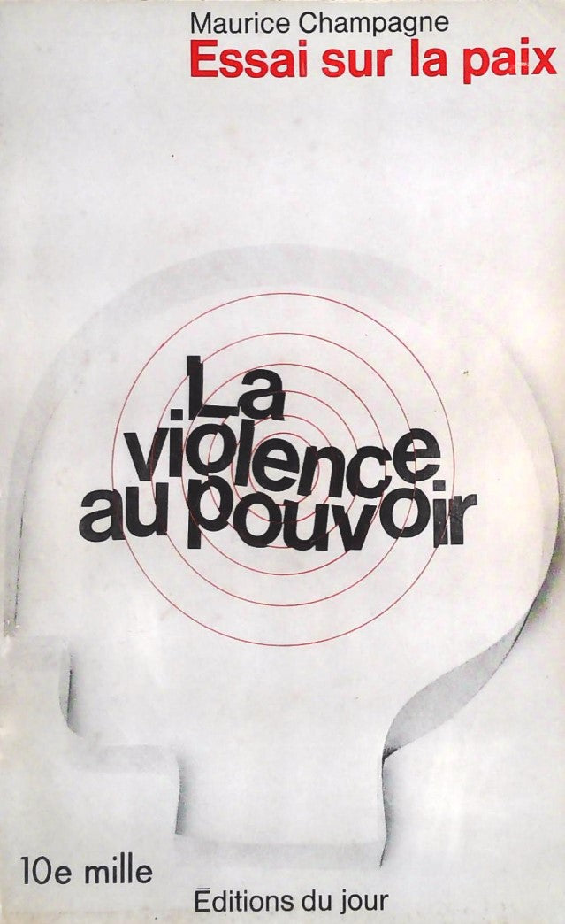 Livre La violence au pouvoir : Essai sur la paix - Maurice Champagne (Livre d'occasion)