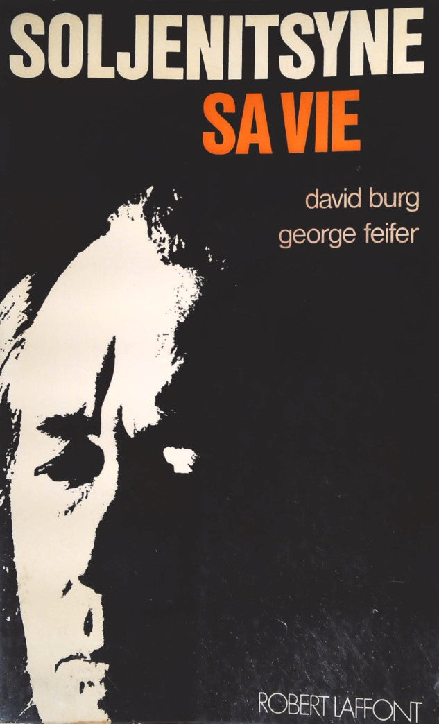 Livre Soljenitsyne : Sa vie - David Burg (Livre d'occasion)