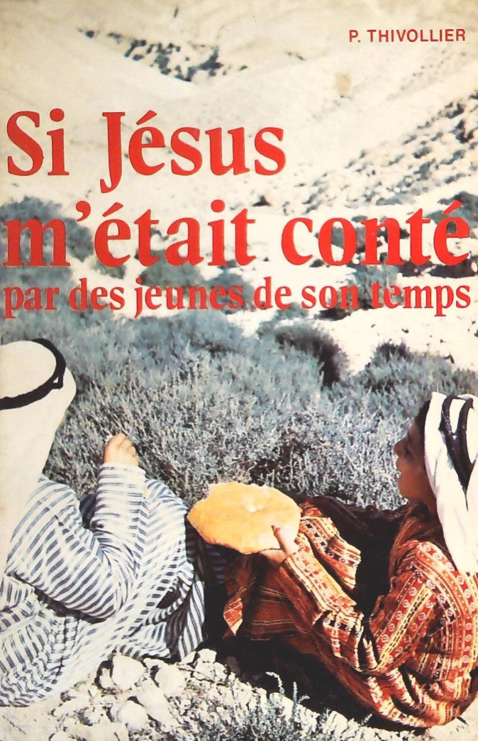 Livre Si Jésus m'était conté par des jeunes de son temps - P. Thivollier (Livre d'occasion)