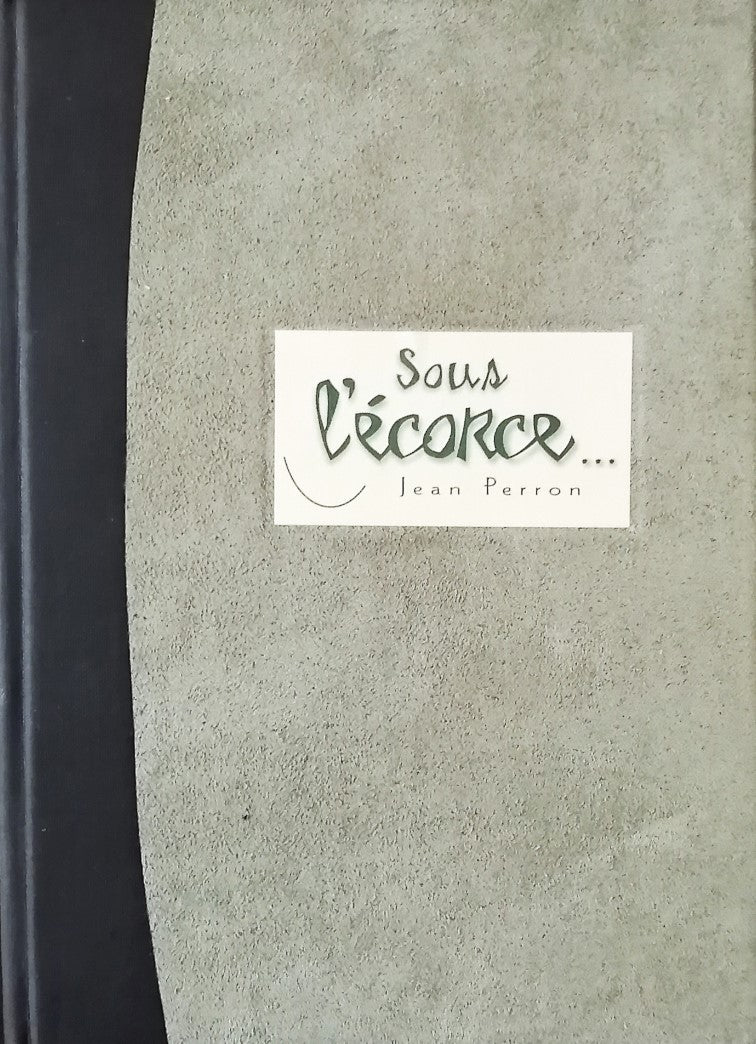 Livre Sous l'écorce… - Jean Perron (Livre d'occasion)