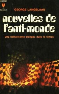 Livre Nouvelles de l'anti-monde : Une hallucinante plngée dans le temps (Livre d'occasion)