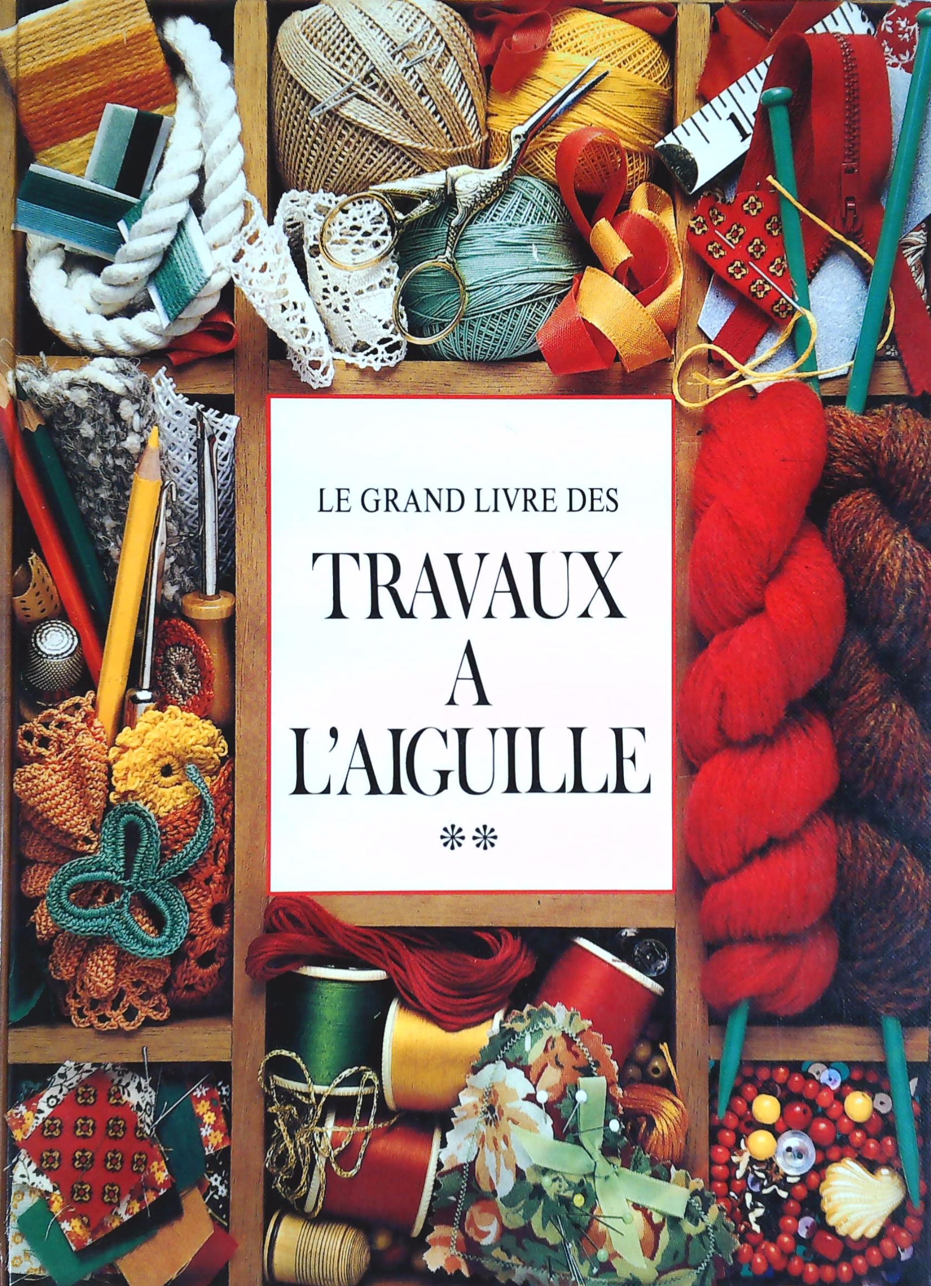 Livre Le grand livre des travaux à l'aiguille (Livre d'occasion) - ISBN SN0000476