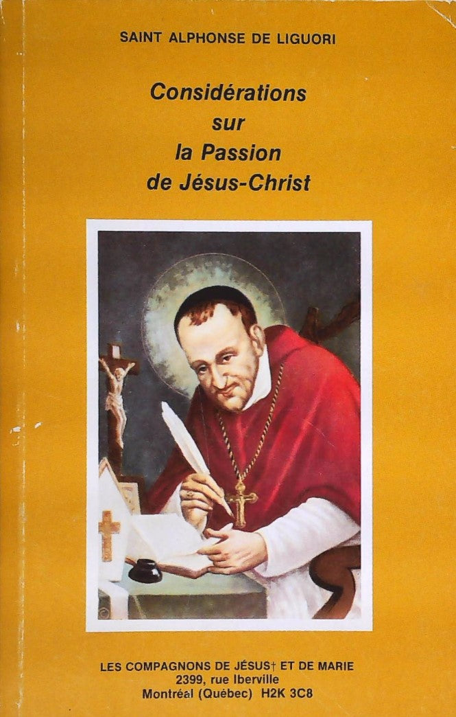 Considérations sur la Passion de Jésus-Christ - Saint Alphonse de Liguori