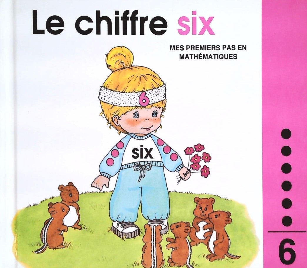 Mes premiers pas en mathématiques # 6 : Le chiffre SIX - Jane Belk Moncure