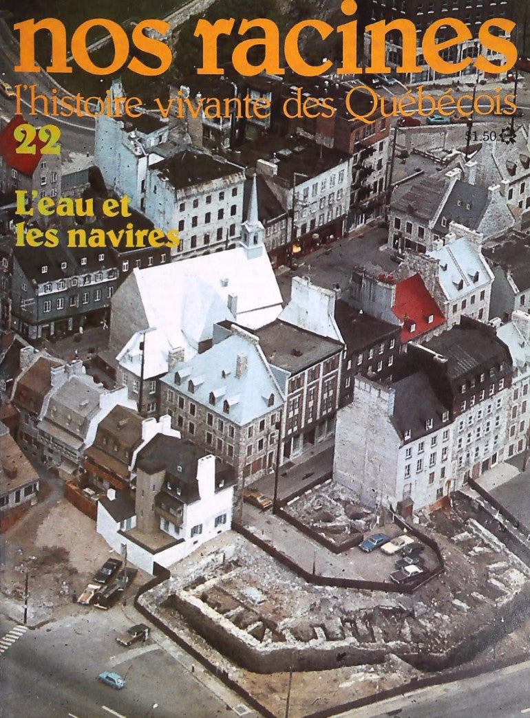 Livre Nos racines : L'histoire vivante des québécois # 22 : L'eau et les navires (Collectif)...