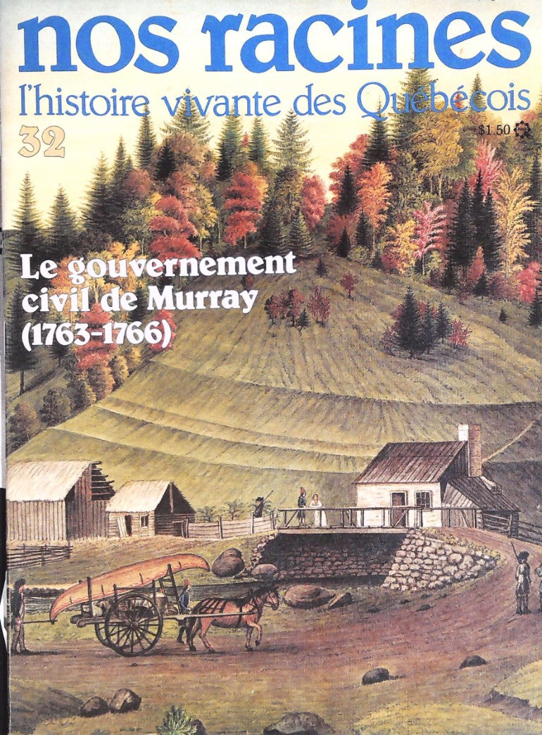 Livre Nos racines : L'histoire vivante des québécois # 32 : Le gouvernement civil de Murray...