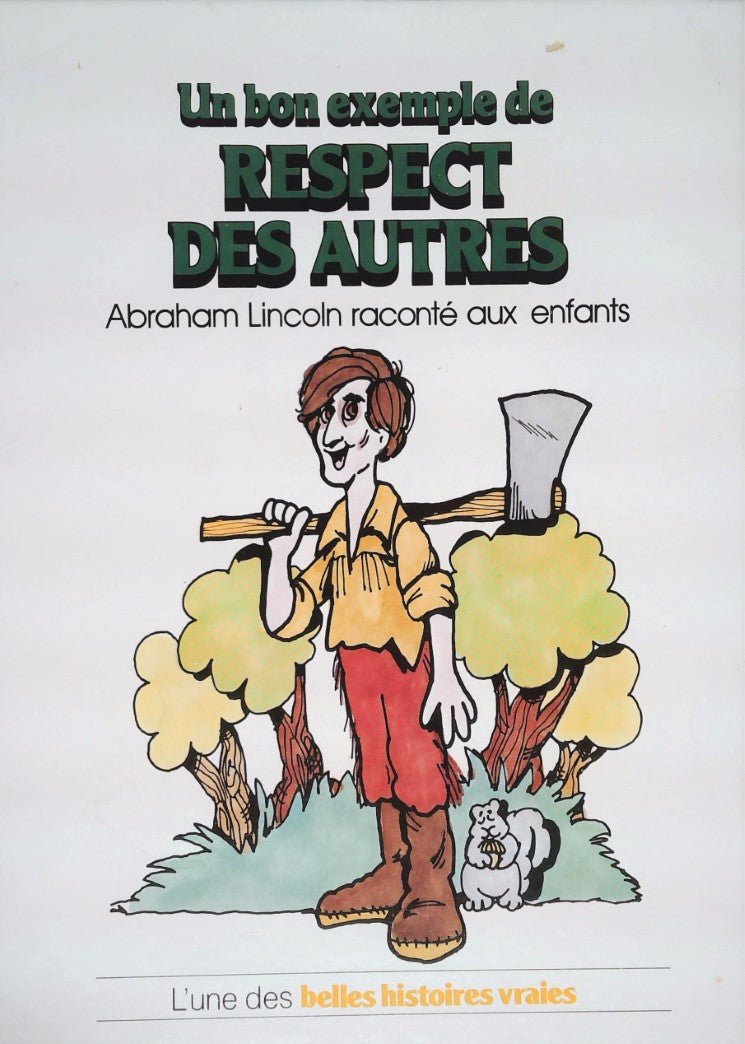 Livre L'une des belles histoires vraies : Un bon exemple de RESPECT DES AUTRES : Abraham Lincoln...
