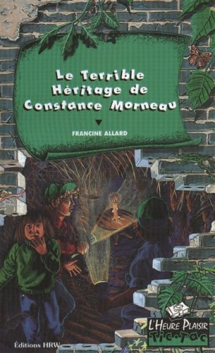 Livre ISBN 0039269728 L'Heure Plaisir Tic-Tac # 15 : Le terrible héritage de Constance Morneau (Francine Allard)