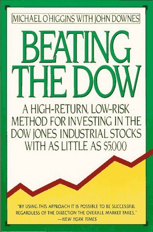 Livre ISBN 006098404X Beating the Dow: A High-Return Low-Risk Method for Investing in the Dow Jones Industrial Stocks With As Little As $5 000 (1992 Edition) (Michael O'Higgins)