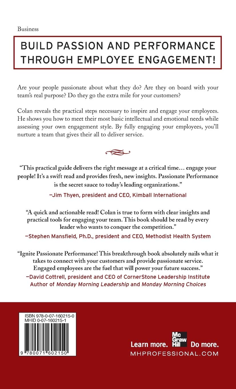 Engaging the Hearts and Minds of All Your Employees : How to Ignite Passionate Performance for Better Business Results (Lee J. Colan)