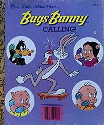 Little Golden Book : Bugs Bunny Calling - Cindy West