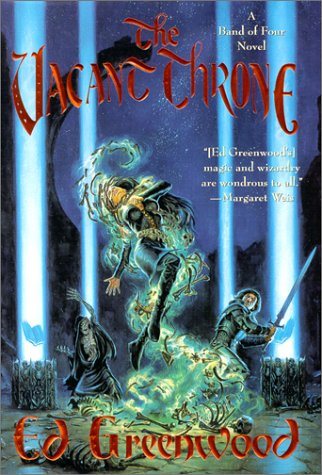 Livre ISBN 0312867220 The Vacant Throne: A Band of Four Novel (Ed Greenwood)