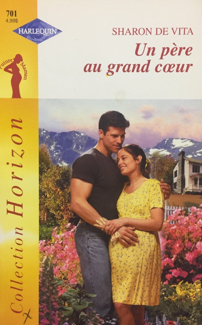 Horizon (Harlequin) # 701 : Un père au grand coeur - Sharon De Vita