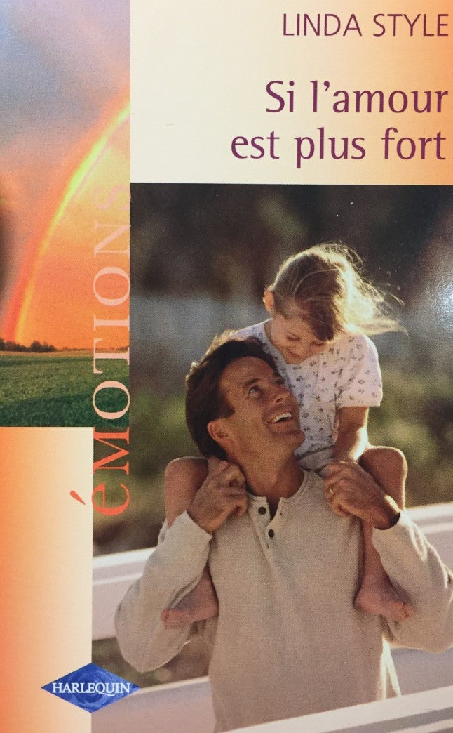 Émotions (Harlequin) : Si l'amour est plus fort - Linda Style