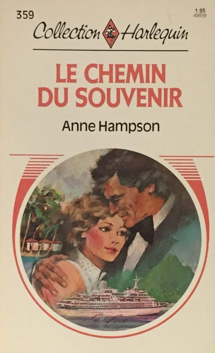 Collection Harlequin # 359 : Le chemin du souvenir - Anne Hampson