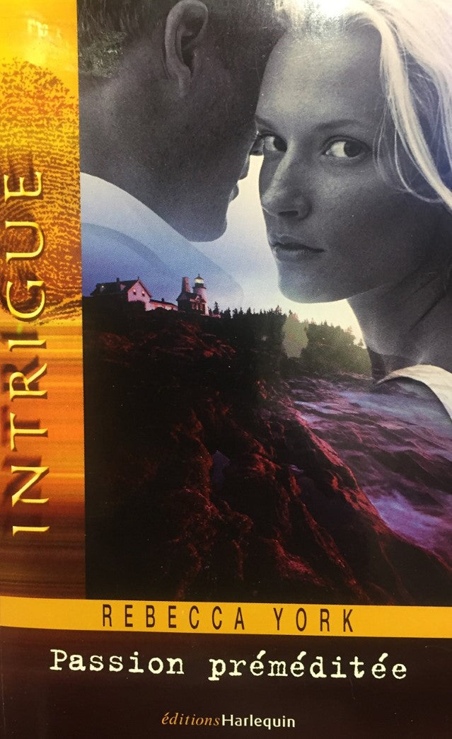 Intrigue (Harlequin) : Passion préméditée - Rebecca York
