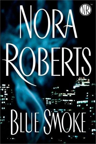 Livre ISBN 0399153063 Blue smoke (Nora Roberts)