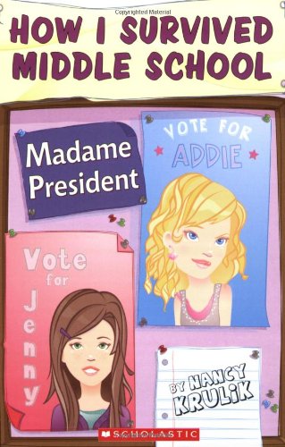 Livre ISBN 0439025567 How I Survived Middle School # 2 : Madame President (Nancy E. Krulik)