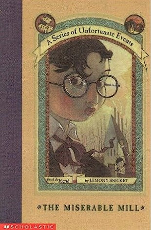 A Series of Unfortunate Events # 4 : The Miserable Hill - Lemony Snicket