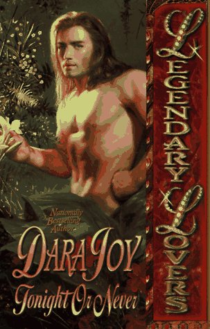 Livre ISBN 0505522160 Legendary Lovers : Tonight Or Never (Dara Joy)